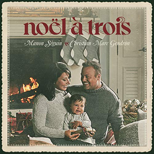 MANON SEGUIN ET CHRISTIAN MARC GENDRON - NOEL A TROIS (CD)