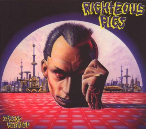 RIGHTEOUS PIGS - STRESS RELATED/LIVE & LEARN