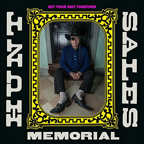 HUNT SALES MEMORIAL - GET YOUR SHIT TOGETHER (VINYL)