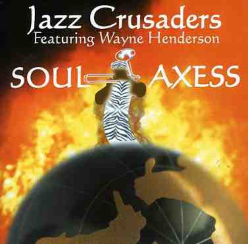 JAZZ CRUSADERS - SOUL AXESS