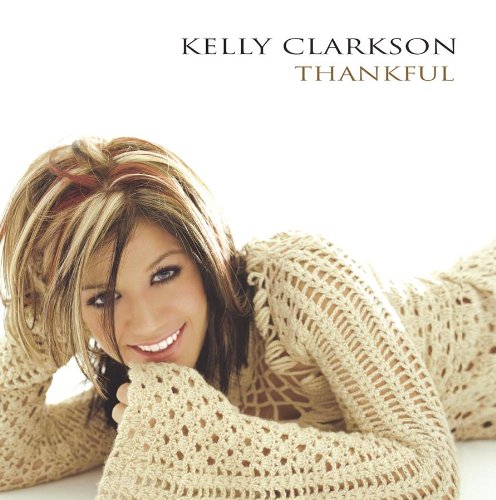 CLARKSON, KELLY - THANKFUL