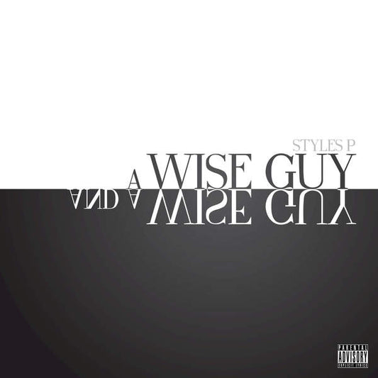 STYLES P  - A WISE GUY & A WISE GUY