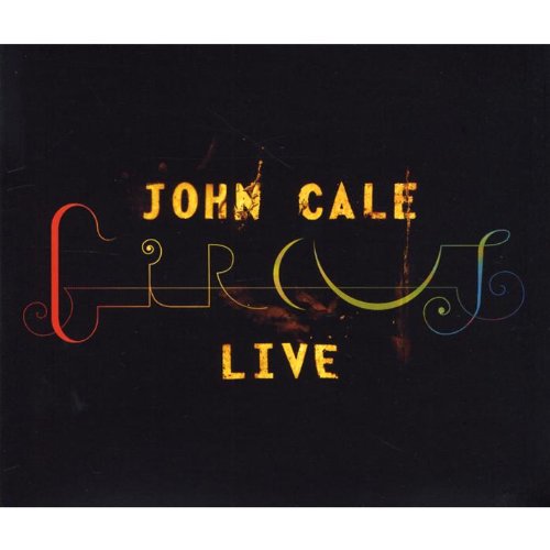 CALE, JOHN - CIRCUS LIVE (W/DVD)