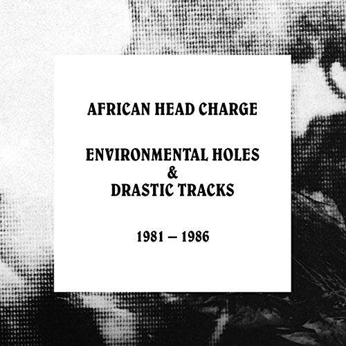 AFRICAN HEAD CHARGE - ENVIRONMENTAL HOLES & DRASTIC TRACKS: 1981-86 (5CD BOX SET)