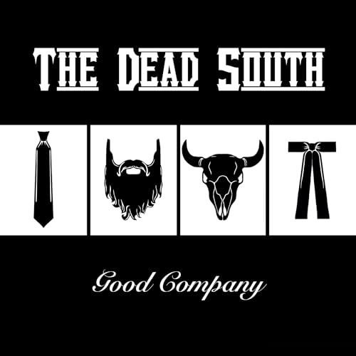 THE DEAD SOUTH - GOOD COMPANY (VINYL)