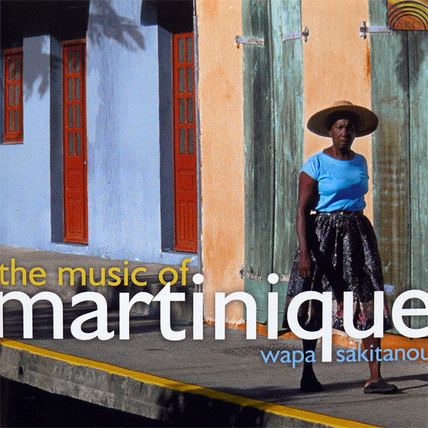 SAKITANOU, WAPA  - MUSIC OF MARTINIQUE