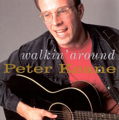 KEANE, PETER  - WALKIN' AROUND