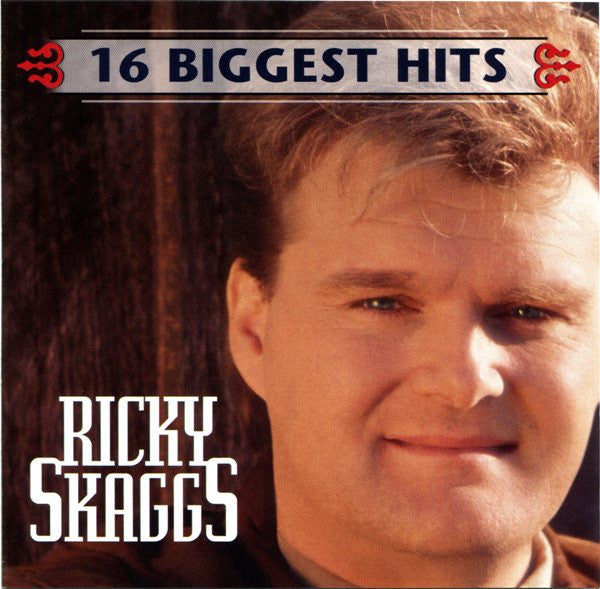 SKAGGS, RICKY  - 16 BIGGEST HITS (REMASTERED)