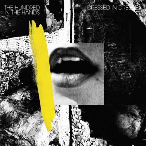 HUNDRED IN THE HANDS - DRESSED IN DRESDEN (VINYL)