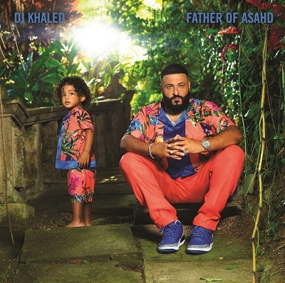 DJ KHALED  - FATHER OF ASAHD