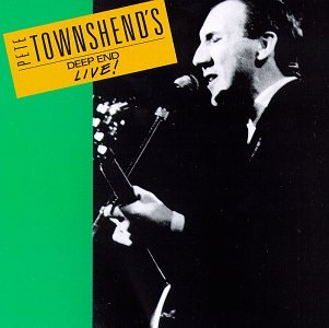 TOWNSHEND, PETE - DEEP END ... LIVE