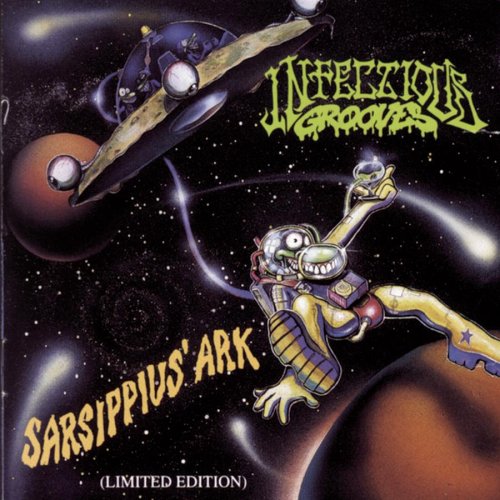 INFECTIOUS GROOVES - SARSIPPIUS ARK