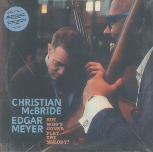 MCBRIDE,CHRISTIAN & MEYER, EDGAR - BUT WHO'S GONNA PLAY THE MELODY [VINYL]