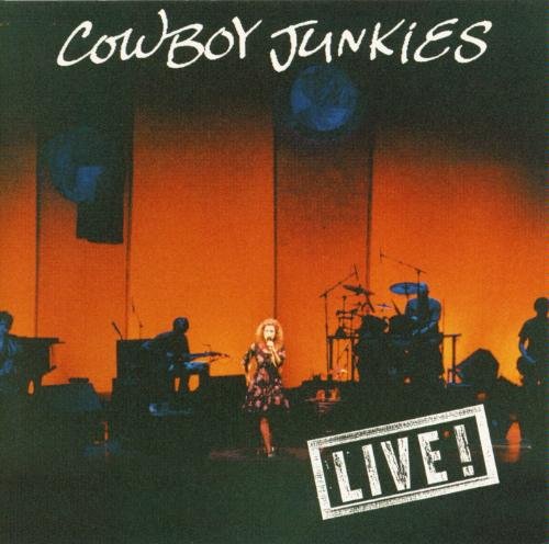 COWBOY JUNKIES - THIS STREET THAT MAN THIS LIFE + 3 LIVE TRACKS