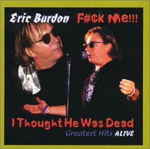 BURDON, ERIC - THOUGHT HE WAS DEAD