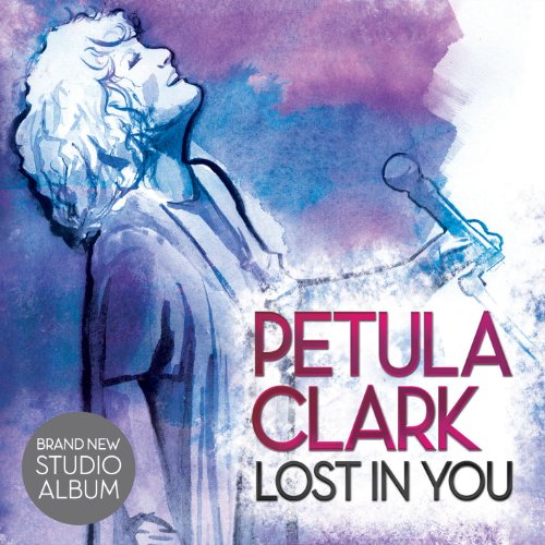 PETULA CLARK - LOST IN YOU