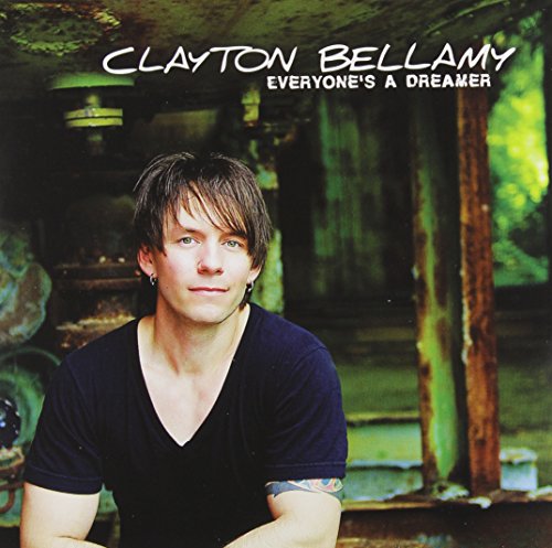 BELLAMY, CLAYTON - EVERYONE'S A DREAMER