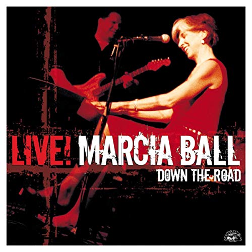 BALL, MARCIA  - LIVE! DOWN THE ROAD