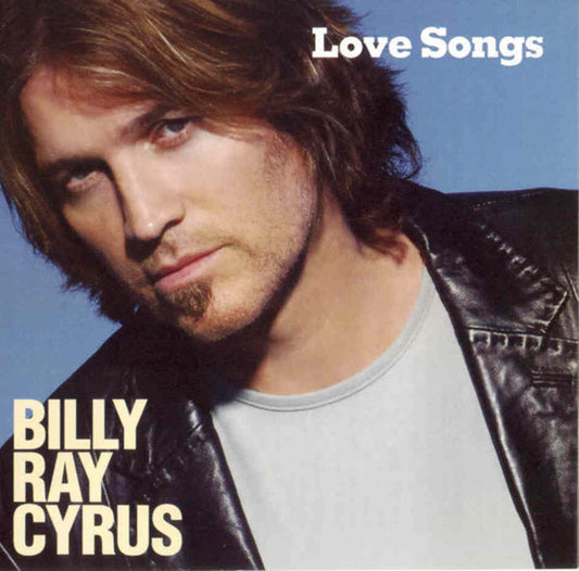 CYRUS, BILLY RAY  - LOVE SONGS