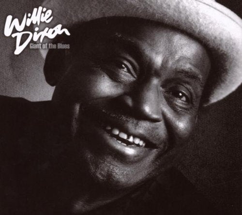 DIXON, WILLIE - GIANT OF THE BLUES