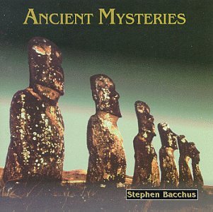 BACCHUS, STEPHEN - ANCIENT MYSTERIES