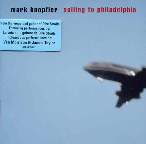 KNOPFLER, MARK - SAILING TO PHILADELPHIA