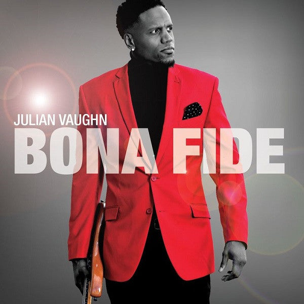 VAUGHN, JULIAN  - BONA FIDE