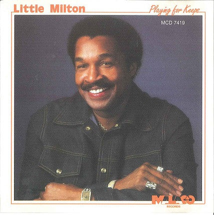 LITTLE MILTON  - PLAYING FOR KEEPS