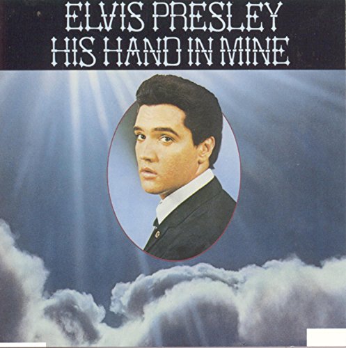 PRESLEY, ELVIS - HIS HAND IN MINE