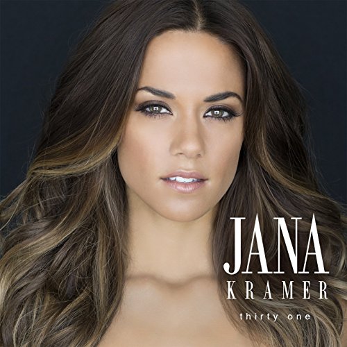 JANA KRAMER - THIRTY ONE