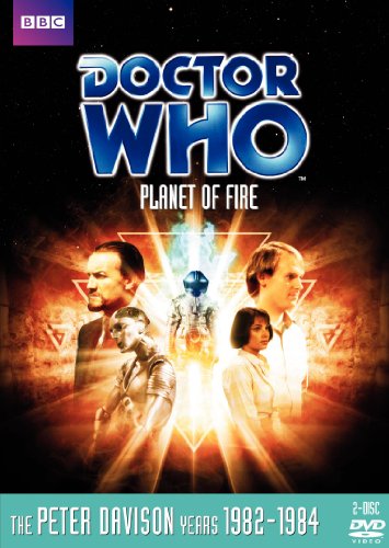 DOCTOR WHO: PLANET OF FIRE (STORY 135)