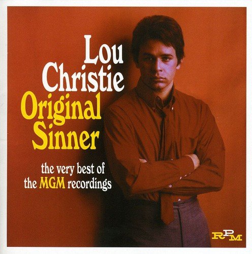 CHRISTIE, LOU - ORIGINAL SINNER: VERY BEST OF THE MGM RECORDINGS