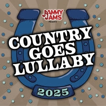 JAMMY JAMS - COUNTRY GOES LULLABY 2025 [CD]