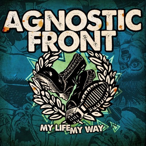 AGNOSTIC FRONT - MY LIFE MY WAY