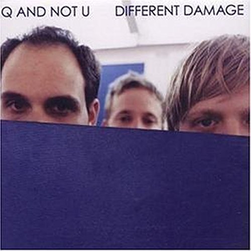 Q & NOT U - DIFFERENT DAMAGE