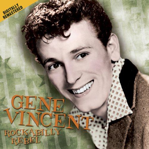 VINCENT, GENE - ROCKABILLY REBEL