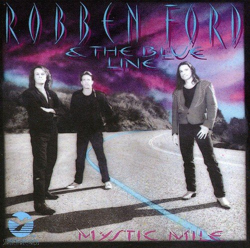 ROBBEN FORD & THE BLUE LINE - MYSTIC MILE