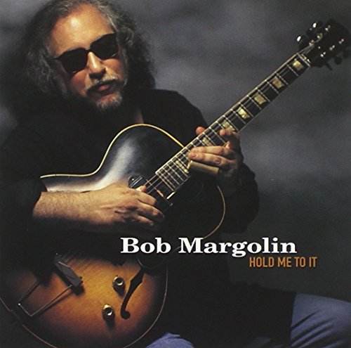 MARGOLIN, BOB - HOLD ME TO IT