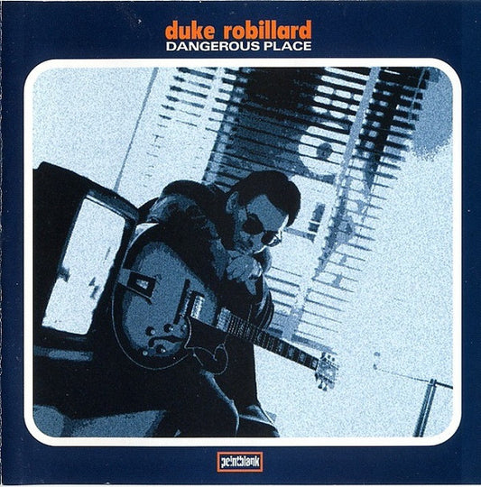 ROBILLARD, DUKE  - DANGEROUS PLACE