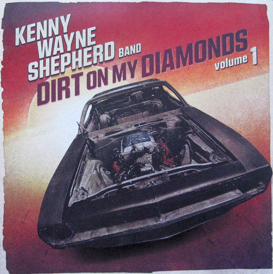 SHEPHERD, KENNY WAYNE  - DIRT ON MY DIAMONDS V1