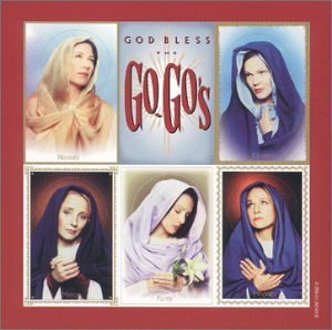 GO-GOS - GOD BLESS THE GO-GO'S