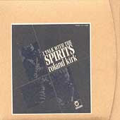 KIRK, ROLAND  - I TALK WITH THE SPIRITS