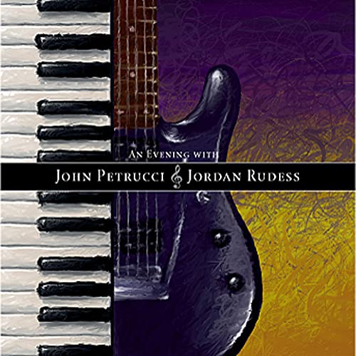 JOHN PETRUCCI & JORDAN RUDESS - AN EVENING WITH