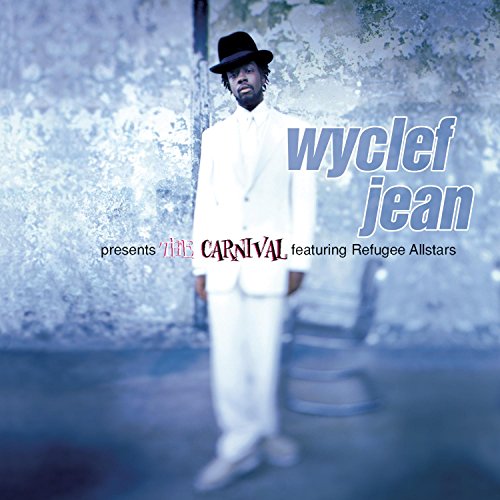 JEAN, WYCLEF - CARNIVAL FEATURING REFUGEE AL