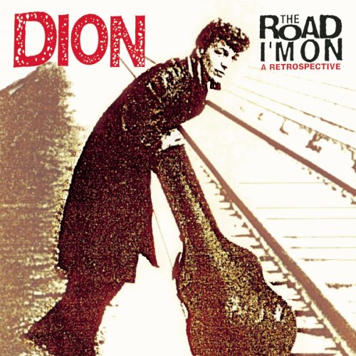 DION - 1962-1966: ROAD I M ON: A RETR