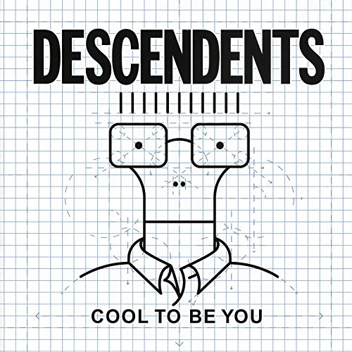 DESCENDENTS - COOL TO BE YOU