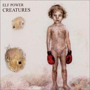 ELF POWER - CREATURES