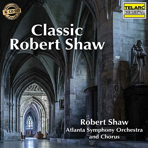 SHAW, ROBERT - CLASSIC ROBERT SHAW (6CDS)