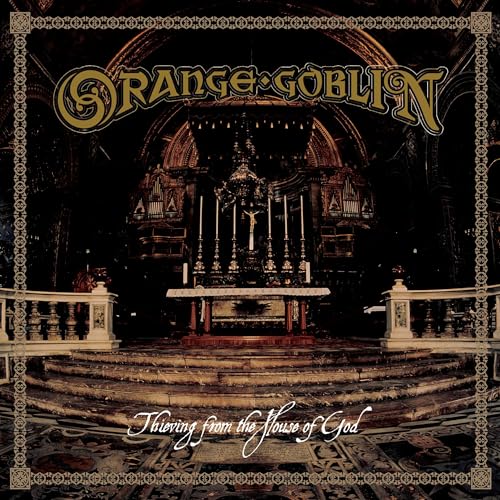 ORANGE GOBLIN - THIEVING FROM THE HOUSE OF GOD (CD)