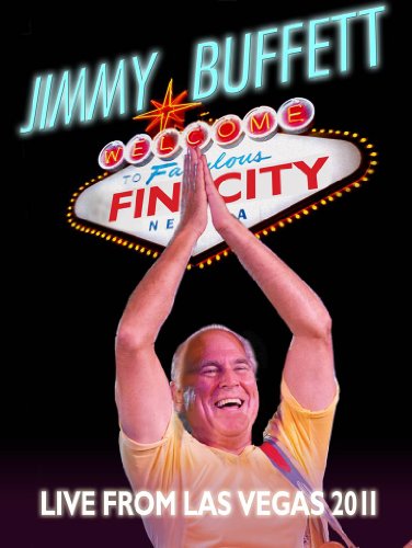 JIMMY BUFFETT - WELCOME TO FIN CITY/LIVE FROM LAS VEGAS, OCT. 2011